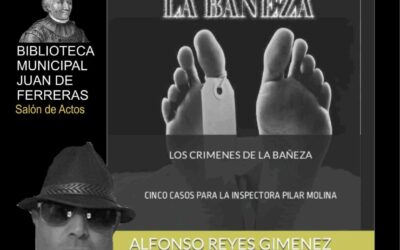 Presentación del libro “Los Crímenes de La Bañeza”, de Alfonso Reyes Giménez