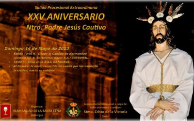 Procesión extraordinaria del Cautivo con motivo del 25 aniversario de la talla de la Hermandad de la Santa Cena