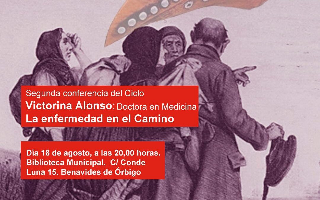 Victorina Alonso hablará en Benavides de Órbigo sobre la enfermedad en el Camino de Santiago dentro del ciclo cultural
