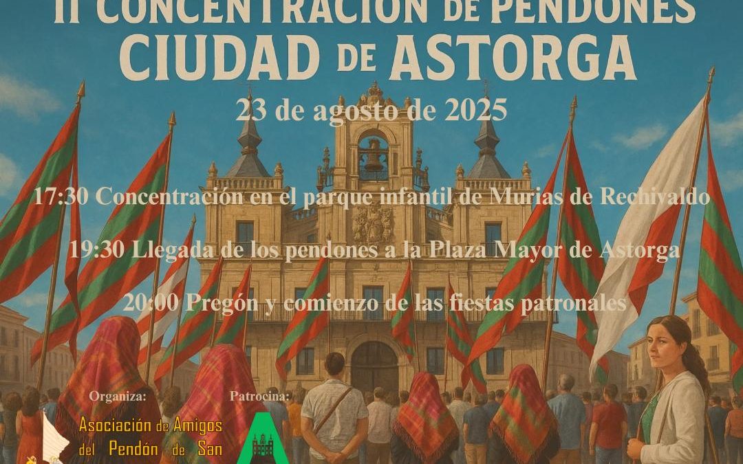 Astorga acoge la II Concentración de pendones con motivo de las fiestas de Santa Marta 2025