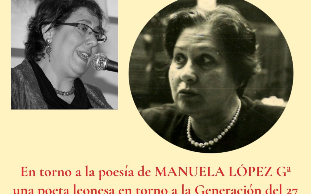 La Casa de la Poesía de La Bañeza “recupera la palabra” de la poeta Manuela López García “como un acto de justicia”