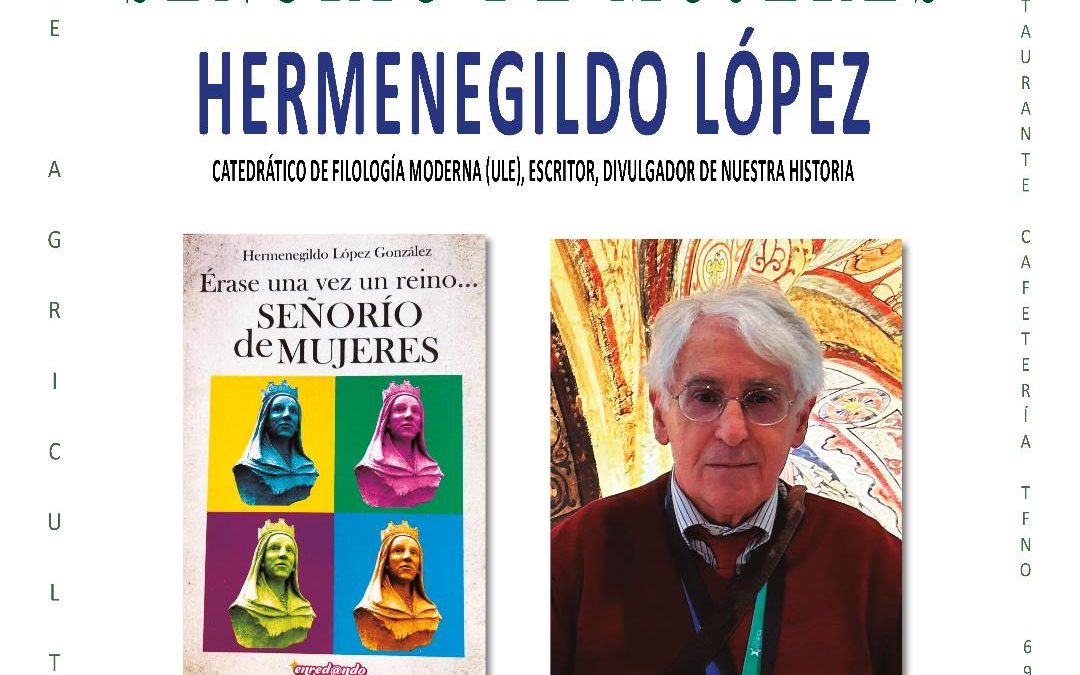 ‘Reino de León, señorío de mujeres’ de Hermenegildo López llega a Santibáñez de la Isla